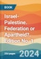 Israel-Palestine. Federation or Apartheid?. Edition No. 1 - Product Thumbnail Image