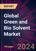 Global Green and Bio Solvent Market 2024-2028- Product Image
