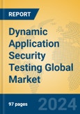 Dynamic Application Security Testing Global Market Insights 2024, Analysis and Forecast to 2029, by Market Participants, Regions, Technology- Product Image