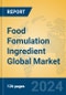 Food Fomulation Ingredient Global Market Insights 2024, Analysis and Forecast to 2029, by Manufacturers, Regions, Technology - Product Thumbnail Image