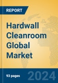Hardwall Cleanroom Global Market Insights 2024, Analysis and Forecast to 2029, by Manufacturers, Regions, Technology- Product Image