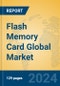 Flash Memory Card Global Market Insights 2024, Analysis and Forecast to 2029, by Manufacturers, Regions, Technology - Product Image