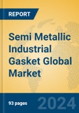 Semi Metallic Industrial Gasket Global Market Insights 2024, Analysis and Forecast to 2029, by Manufacturers, Regions, Technology- Product Image