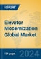 Elevator Modernization Global Market Insights 2024, Analysis and Forecast to 2029, by Manufacturers, Regions, Technology - Product Thumbnail Image