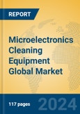 Microelectronics Cleaning Equipment Global Market Insights 2024, Analysis and Forecast to 2029, by Manufacturers, Regions, Technology- Product Image