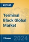 Terminal Block Global Market Insights 2024, Analysis and Forecast to 2029, by Manufacturers, Regions, Technology - Product Thumbnail Image