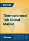 Thermoformed Tub Global Market Insights 2024, Analysis and Forecast to 2029, by Manufacturers, Regions, Technology - Product Thumbnail Image