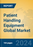Patient Handling Equipment Global Market Insights 2024, Analysis and Forecast to 2029, by Manufacturers, Regions, Technology- Product Image