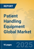 Patient Handling Equipment Global Market Insights 2025, Analysis and Forecast to 2030, by Manufacturers, Regions, Technology, Application, Product Type- Product Image