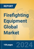 Firefighting Equipment Global Market Insights 2024, Analysis and Forecast to 2029, by Manufacturers, Regions, Technology- Product Image