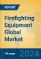 Firefighting Equipment Global Market Insights 2024, Analysis and Forecast to 2029, by Manufacturers, Regions, Technology - Product Thumbnail Image