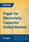 Paper for Electrolytic Capacitor Global Market Insights 2024, Analysis and Forecast to 2029, by Manufacturers, Regions, Technology, Application - Product Thumbnail Image