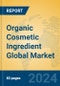 Organic Cosmetic Ingredient Global Market Insights 2024, Analysis and Forecast to 2029, by Manufacturers, Regions, Technology - Product Image