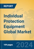 Individual Protection Equipment Global Market Insights 2024, Analysis and Forecast to 2029, by Manufacturers, Regions, Technology- Product Image