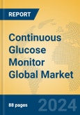 Continuous Glucose Monitor Global Market Insights 2024, Analysis and Forecast to 2029, by Manufacturers, Regions, Technology, Application- Product Image