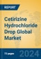 Cetirizine Hydrochloride Drop Global Market Insights 2024, Analysis and Forecast to 2029, by Market Participants, Regions, Technology, Application, Product Type - Product Image
