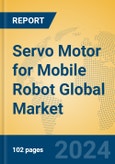 Servo Motor for Mobile Robot Global Market Insights 2024, Analysis and Forecast to 2029, by Manufacturers, Regions, Technology, Application- Product Image