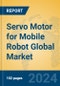 Servo Motor for Mobile Robot Global Market Insights 2024, Analysis and Forecast to 2029, by Manufacturers, Regions, Technology, Application - Product Thumbnail Image