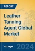 Leather Tanning Agent Global Market Insights 2024, Analysis and Forecast to 2029, by Manufacturers, Regions, Technology, Application, Product Type- Product Image