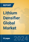 Lithium Densifier Global Market Insights 2024, Analysis and Forecast to 2029, by Manufacturers, Regions, Technology, Application- Product Image