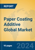 Paper Coating Additive Global Market Insights 2024, Analysis and Forecast to 2029, by Manufacturers, Regions, Technology- Product Image