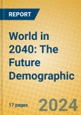 World in 2040: The Future Demographic- Product Image