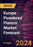 Europe Powdered Flavors Market Forecast to 2030 - Regional Analysis - by Type, Category, and Application- Product Image