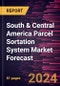 South & Central America Parcel Sortation System Market Forecast to 2030 - Regional Analysis - by Type and Application - Product Thumbnail Image