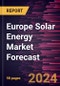 Europe Solar Energy Market Forecast to 2030 - Regional Analysis - by Technology, Application, and End User - Product Thumbnail Image