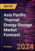 Asia Pacific Thermal Energy Storage Market Forecast to 2030 - Regional Analysis - by Technology, Storage Material, Application, and End User- Product Image
