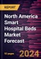 North America Smart Hospital Beds Market Forecast to 2030 - Regional Analysis - by Patient Weight, Offering, Application, and End User - Product Image