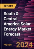 South & Central America Solar Energy Market Forecast to 2030 - Regional Analysis - by Technology, Application, and End User- Product Image