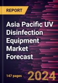 Asia Pacific UV Disinfection Equipment Market Forecast to 2030 - Regional Analysis - By Component, Power Rating, By Application, and End-user- Product Image