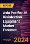 Asia Pacific UV Disinfection Equipment Market Forecast to 2030 - Regional Analysis - By Component, Power Rating, By Application, and End-user - Product Thumbnail Image