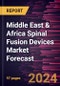 Middle East & Africa Spinal Fusion Devices Market Forecast to 2030 - Regional Analysis - By Product Type, Surgery Type, Disease Indications, and End User - Product Image