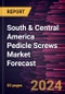 South & Central America Pedicle Screws Market Forecast to 2030 - Regional Analysis - by Product Type, Application, Surgery Type, and End User - Product Thumbnail Image