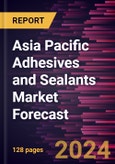 Asia Pacific Adhesives and Sealants Market Forecast to 2030 - Regional Analysis - by Resin Type and by End-Use Industry- Product Image