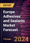 Europe Adhesives and Sealants Market Forecast to 2030 - Regional Analysis - by Resin Type and by End-Use Industry - Product Thumbnail Image