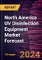 North America UV Disinfection Equipment Market Forecast to 2030 - Regional Analysis - By Component, Power Rating, By Application, and End-user - Product Thumbnail Image