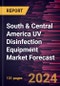South & Central America UV Disinfection Equipment Market Forecast to 2030 - Regional Analysis - By Component, Power Rating, By Application, and End-user - Product Thumbnail Image