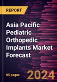 Asia Pacific Pediatric Orthopedic Implants Market Forecast to 2030 - Regional Analysis - by Type, Application, and End User- Product Image