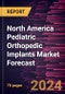 North America Pediatric Orthopedic Implants Market Forecast to 2030 - Regional Analysis - by Type, Application, and End User - Product Image