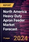 North America Heavy-Duty Apron Feeder Market Forecast to 2030 - Regional Analysis - By Installation Type and Application - Product Image