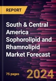 South & Central America Sophorolipid and Rhamnolipid Market Forecast to 2030 - Regional Analysis - by Type and Application- Product Image
