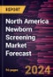 North America Newborn Screening Market Forecast to 2030 - Regional Analysis - by Product Type, Technology, and End User - Product Thumbnail Image
