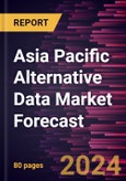 Asia Pacific Alternative Data Market Forecast to 2030 - Regional Analysis - by Data Type and Industry- Product Image