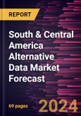 South & Central America Alternative Data Market Forecast to 2030 - Regional Analysis - by Data Type and Industry- Product Image