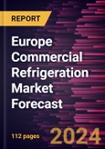 Europe Commercial Refrigeration Market Forecast to 2030 - Regional Analysis - by Type, Application, Door Type, and Section Type- Product Image