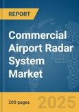 Commercial Airport Radar System Market Report 2025- Product Image
