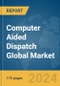 Computer Aided Dispatch Global Market Report 2024 - Product Thumbnail Image